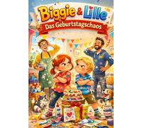 Biggie & Lille: Das Geburtstagschaos