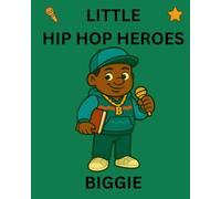 Biggie: Little Hip Hop Heroes