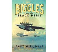 Biggles and the Black Peril (Biggles Between the Wars, 5)