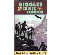 Biggles and the Cruise of the Condor