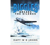 Biggles Breaks the Silence