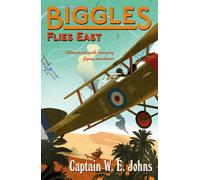 Biggles Flies East: 8 (Biggles, 8)