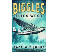 Biggles Flies West