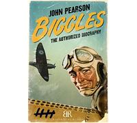 Biggles: The Authorized Biography