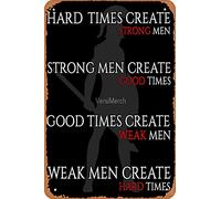 BigOtters Metal Sign - Hard Times Create Strong Men, Strong Men Create Good Times Tin Poster 12 X 8 Inches