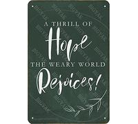 BIGYAK A Thrill of Hope The Weary World Rejoices 20X30 cm Tin Vintage Look Decoration Art Sign for Home Kitchen Bathroom Farm Garden Garage Inspirational Quotes Wall Decor