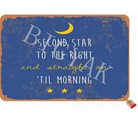BIGYAK Second Star to The Right and Straight On Til Morning 20X30 cm Tin Retro Look Decoration Crafts Sign for Home Kitchen Bathroom Farm Garden Garage Inspirational Quotes Wall Decor