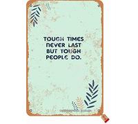 BIGYAK Tough Times Never Last But Tough People Do Tin Retro Look 20X30 cm Decoration Art Sign for Home Kitchen Bathroom Farm Garden Garage Inspirational Quotes Wall Decor