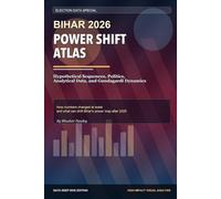 Bihar 2026 Power Shift Atlas: Full-Length Data Deep Dive Edition