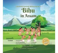 Bihu in Assam, India - Story, Fun Facts, Recipes, Coloring Pages, Quizzes (Little Bindi Series - Festivals without Borders)