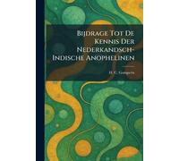 Bijdrage Tot De Kennis Der Nederkandsch-Indische Anophelinen