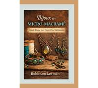 Bijoux en Micro-macramé: Guide Étape par Étape Pour Débutants