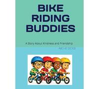 Bike Riding Buddies: A Story About Kindness and Friendship