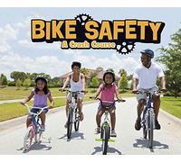 Bike Safety: A Crash Course (Pebble Plus: Spokes)
