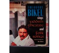Bikel, Theodore - Sings Yiddish Theatre & Folk S