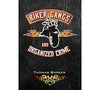 Biker Gangs and Organized Crime