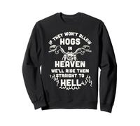 Biker Hogs We'll Ride Them Straight to Hell Retro Motorcycle Sweatshirt