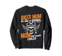 BIKER MOM It's Like A NORMAL MOM But Much COOLER Sweatshirt