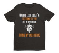 Biker T-Shirt Looks Like I'm Listening But in My Head I'm Riding My Motorbike Black / 2XL