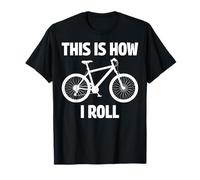 biker this is how i roll mountain bicycle cycling biking art T-Shirt