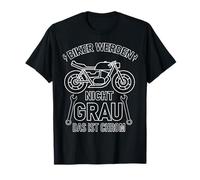 Biker Werden Nicht grau das ist Chrom T-Shirt