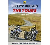 Bikers' Britain: Great Motorbike Rides (AA) - The Tours by Simon Weir (2016-03-15)