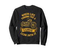 Bikers When Life Throws You Curve Lean Into It Motorcycle Sweatshirt