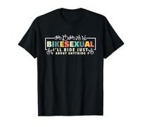 Bikesexual I´ll Ride Just About Anything For Mountain Biker T-Shirt