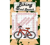 Biking Word Search: 50+ Puzzles Inside! | Activity Games about Bicycles, Motorcycles, and Dirt Bikes | Perfect Gift for Vacations, Holidays, or ... While On the Road | 6 x 9 inch 68 pages