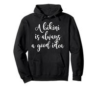 Bikini Always Good Idea Beach Quote Summer Pullover Hoodie