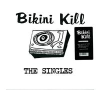 Bikini Kill - The Singles [VINYL]