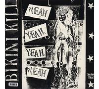 Bikini Kill - Yeah, Yeah, Yeah, Yeah [VINYL]