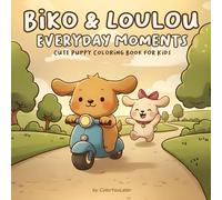 Biko & Loulou Everyday Moments: Cute Puppy Coloring Book for Kids