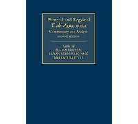 Bilateral and Regional Trade Agreements: Commentary and Analysis