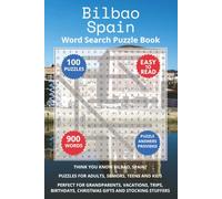 Bilbao Spain Word Search Puzzle Book: Think you know Bilbao, Spain? Puzzles for Adults, Seniors, Teens and Kids. Perfect for Grandparents, Vacations, ... Christmas Gifts and Stocking Stuffers.