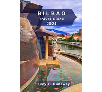 Bilbao Travel Guide 2024