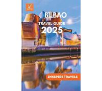 Bilbao Travel Guide 2025: Where Basque Traditions, Modern Art, and Coastal Energy Collide