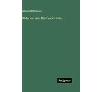 Bilder aus dem Reiche der Natur