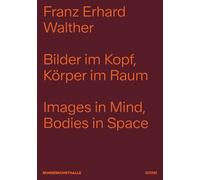 Images in Mind, Bodies in Space: Franz Erhard Walther