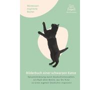 Bilderbuch einer schwarzen Katze: Sprachförderung durch Geschichtenerzählen, ein Buch ohne Worte, das Ihr Kind zu einer eigenen Geschichte inspiriert