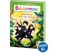 Bildermaus - Abenteuer mit den Ninjas: Mit Bildern lesen lernen - Ideal für die Vorschule und Leseanfänger ab 5 Jahren - Mit Leselernschrift ABeZeh