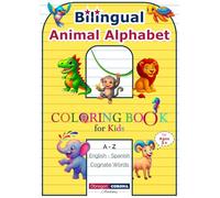 Bilingual Animal Alphabet Coloring Book for Kids: A to Z English-Spanish with Cognate Words for Ages 3+