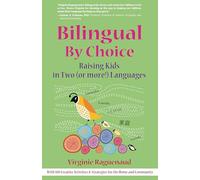 Bilingual By Choice: Raising Kids in Two (or more!) Languages