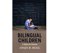 Bilingual Children: A Guide for Parents