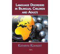 Bilingual Children and Adults with Language Disorders
