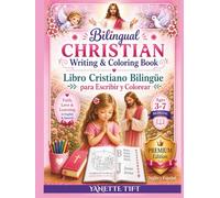 Bilingual Christian Writing and Coloring Book for Girls: Libro Cristiano Bilingüe para Niñas - Aprender, Escribir, Colorear y Crecer en la Fe (Little Lights Bilingual Series)