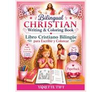 Bilingual Christian Writing and Coloring Book for Girls: Libro Cristiano Bilingüe para Niñas - Aprender, Escribir, Colorear y Crecer en la Fe (Little Lights Bilingual Series)