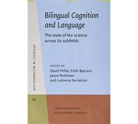 Bilingual Cognition and Language: The state of the science across its subfields: 54 (Studies in Bilingualism)