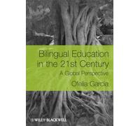 Bilingual Education in the 21st Century : A Global Perspective