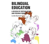 Bilingual Education: Issues and Benefits